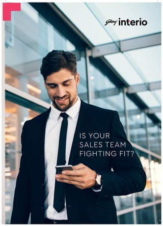 1
IS YOUR SALES TEAM FIGHTING FIT?
IS YOUR
SALES TEAM
FIGHTING FIT?
 