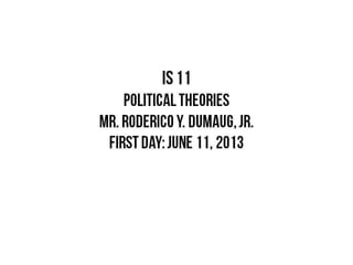 IS 11. POLITICAL THEORY. FIRST DAY 