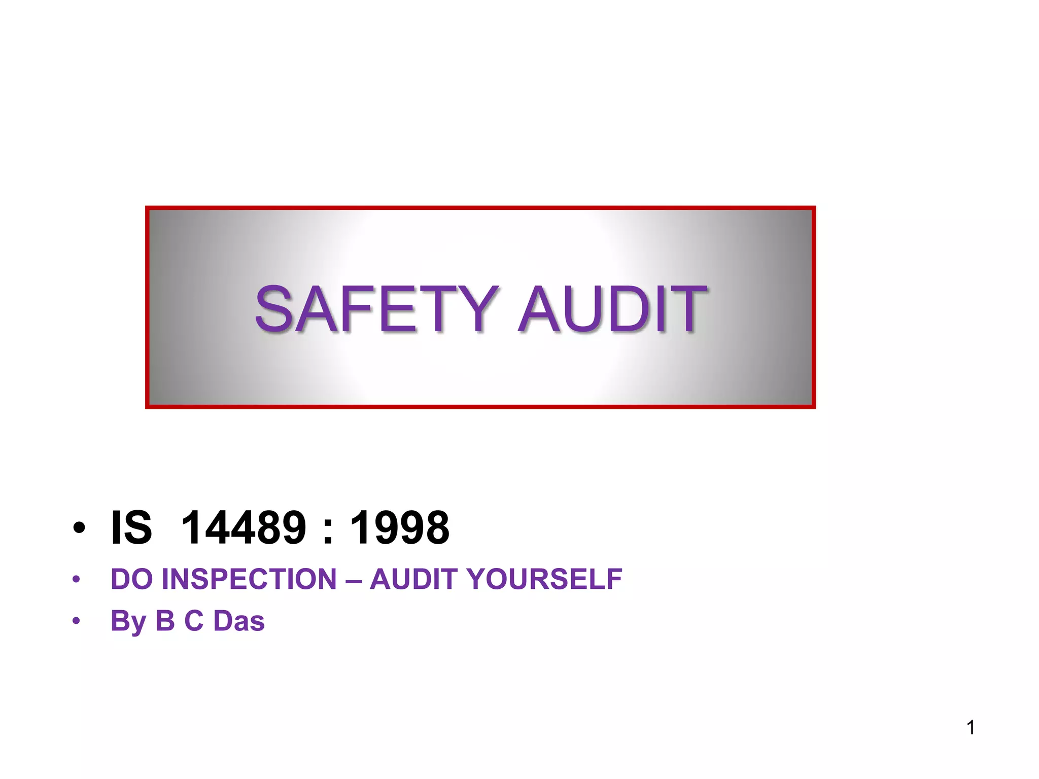 Safety Audit as per IS 14489.ppt