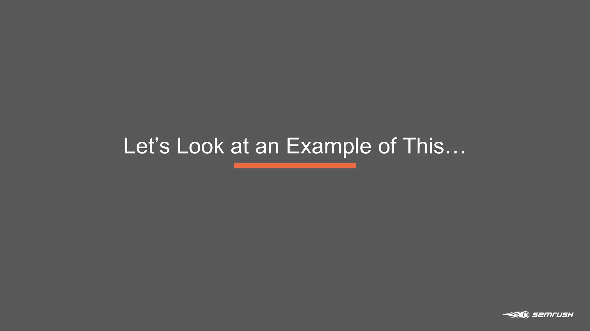 Let’s Look at an Example of This…
 