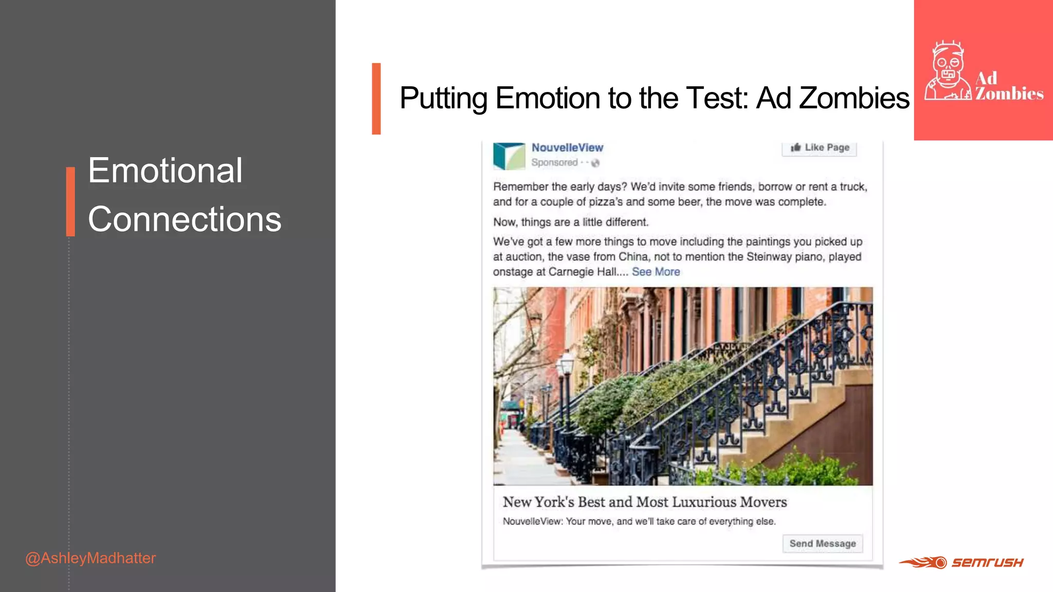 Emotional
Connections
@AshleyMadhatter
Putting Emotion to the Test: Ad Zombies
 