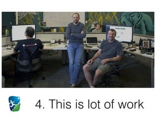 4. This is lot of work
 