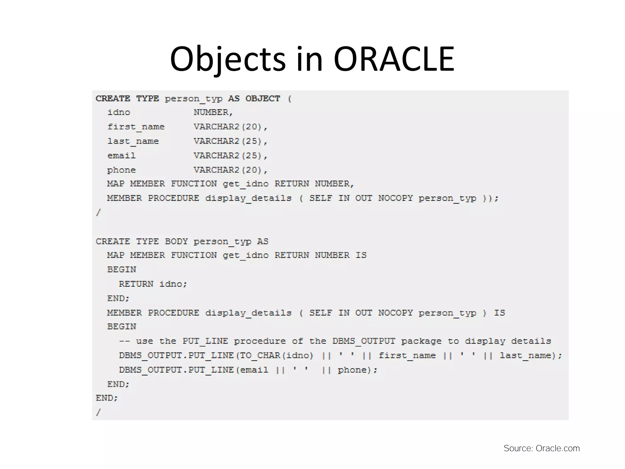 Objects in ORACLE
Source: Oracle.com
 