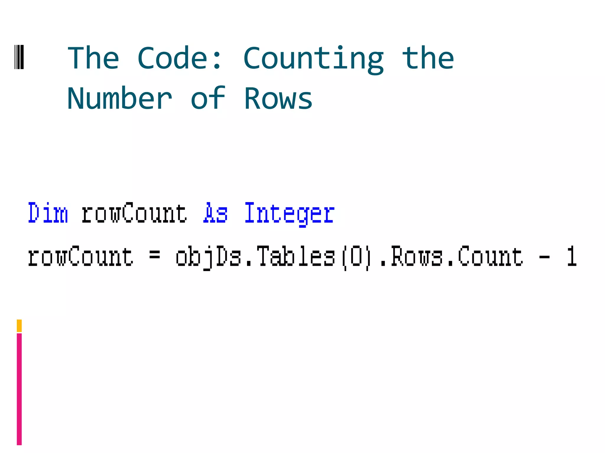 The Code: Counting the
Number of Rows
 