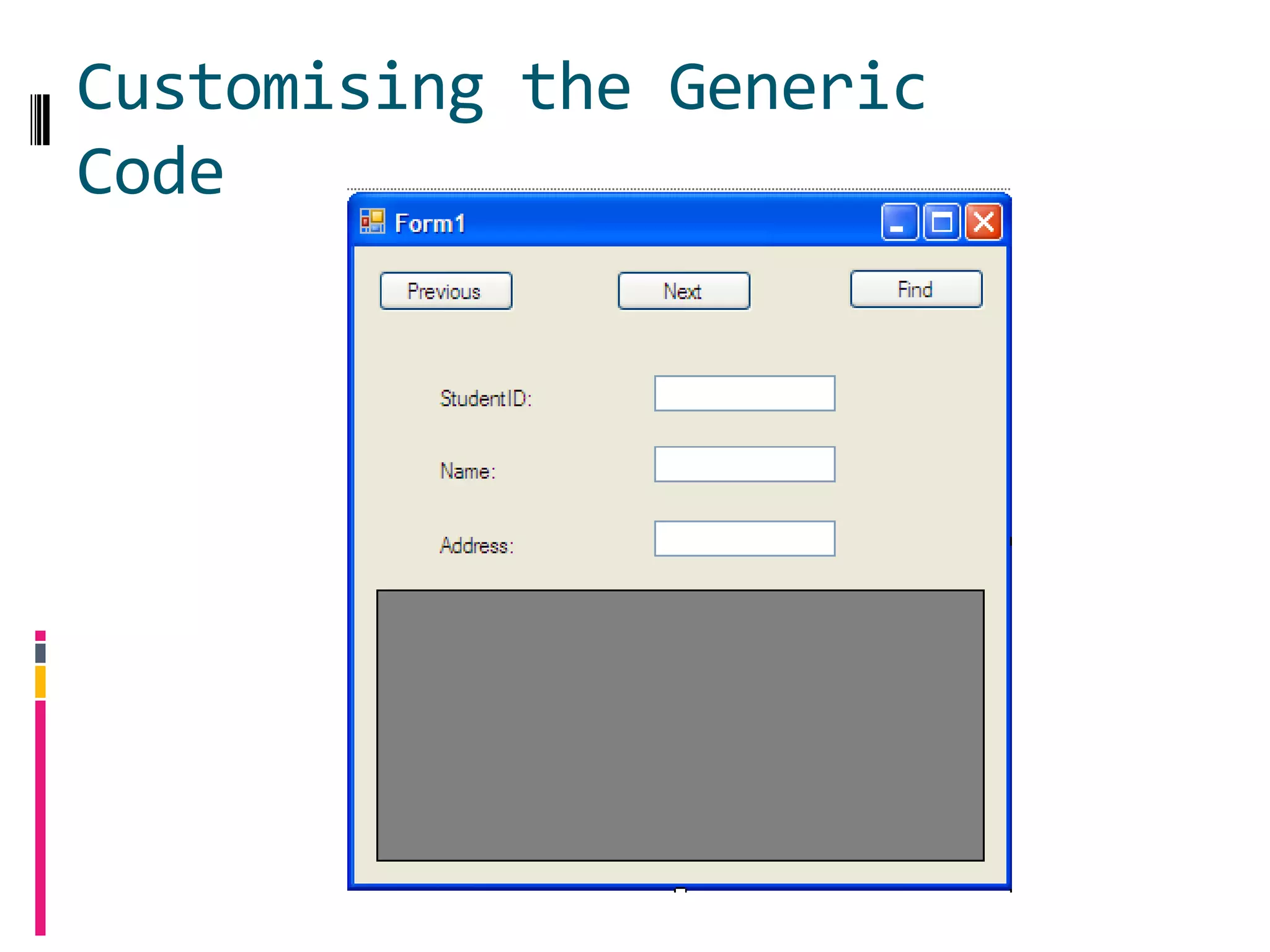 Customising the Generic
Code
 