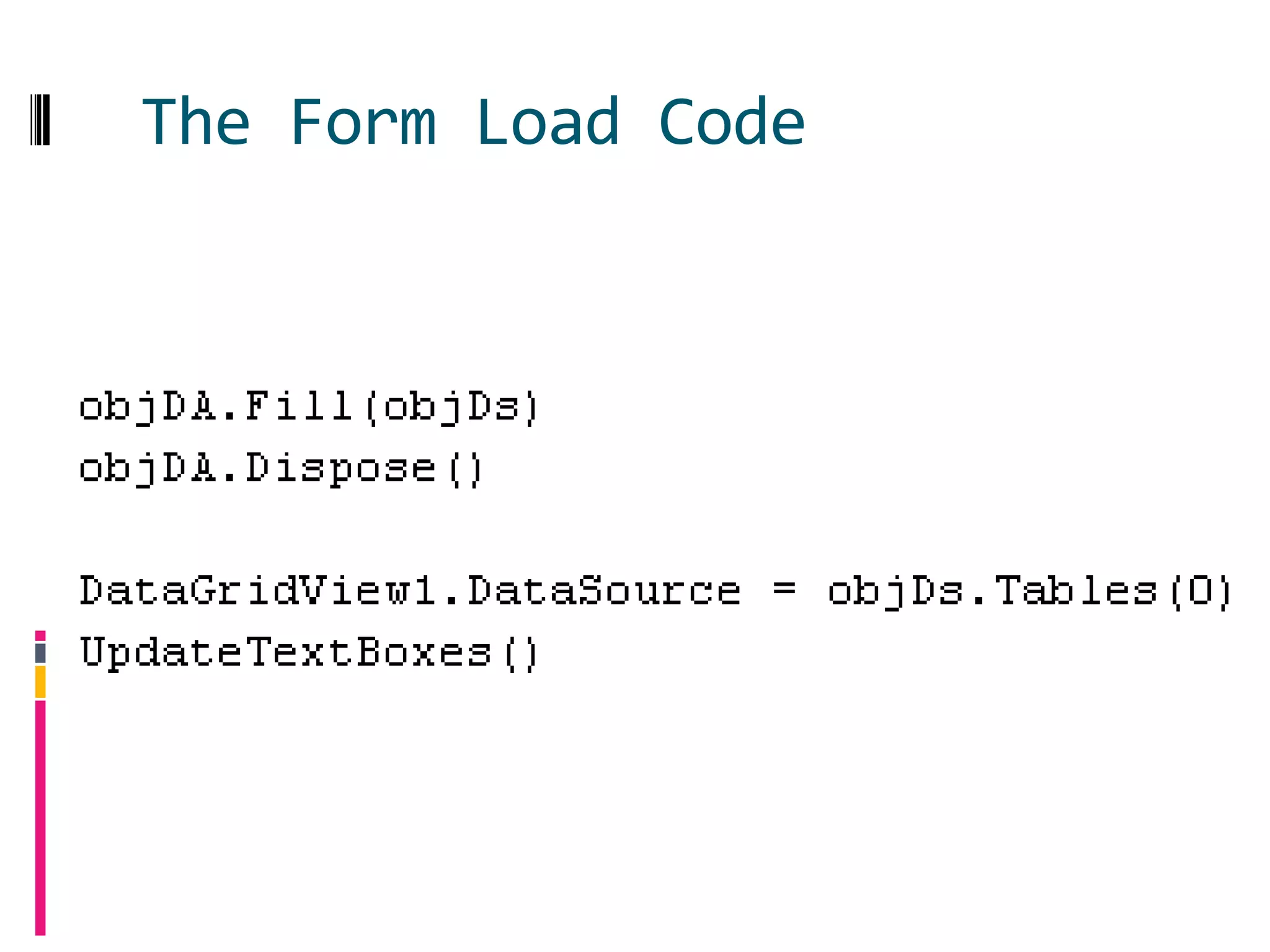 The Form Load Code
 