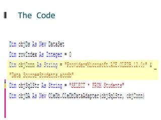 The Code

Set up the objects
 