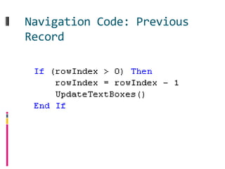Navigation Code: Previous
Record
 