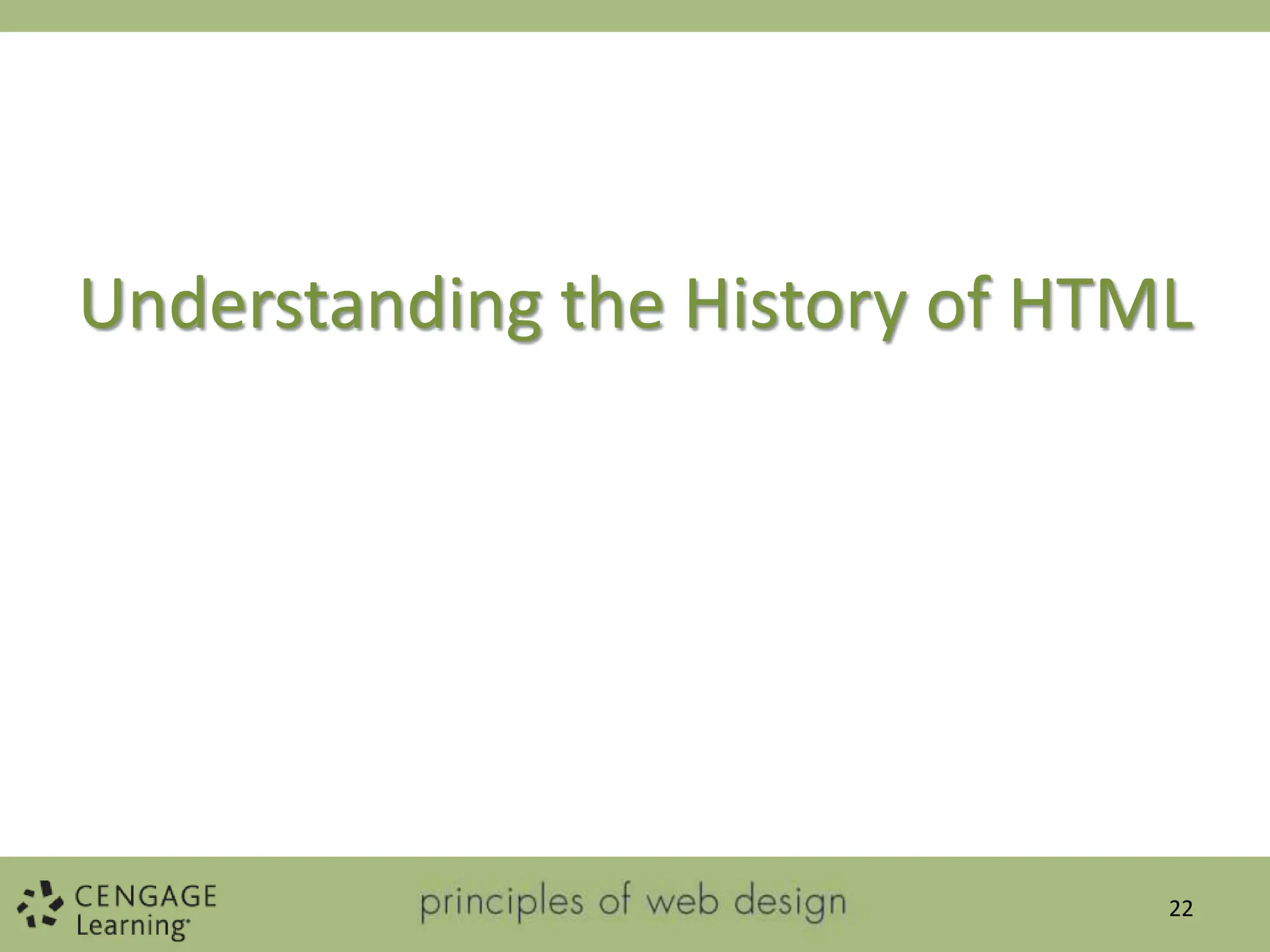 Understanding the History of HTML
22
 