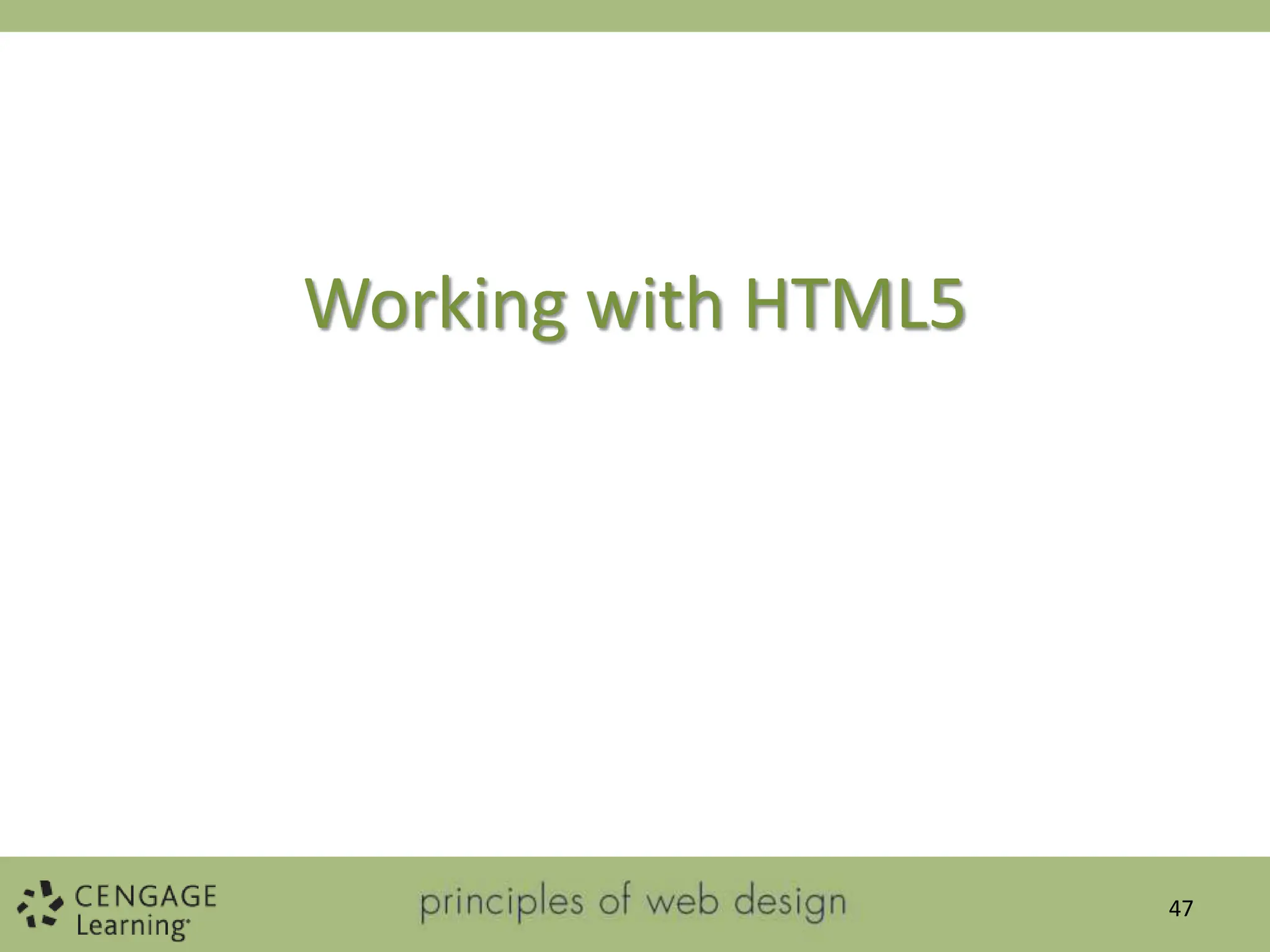 Working with HTML5
47
 