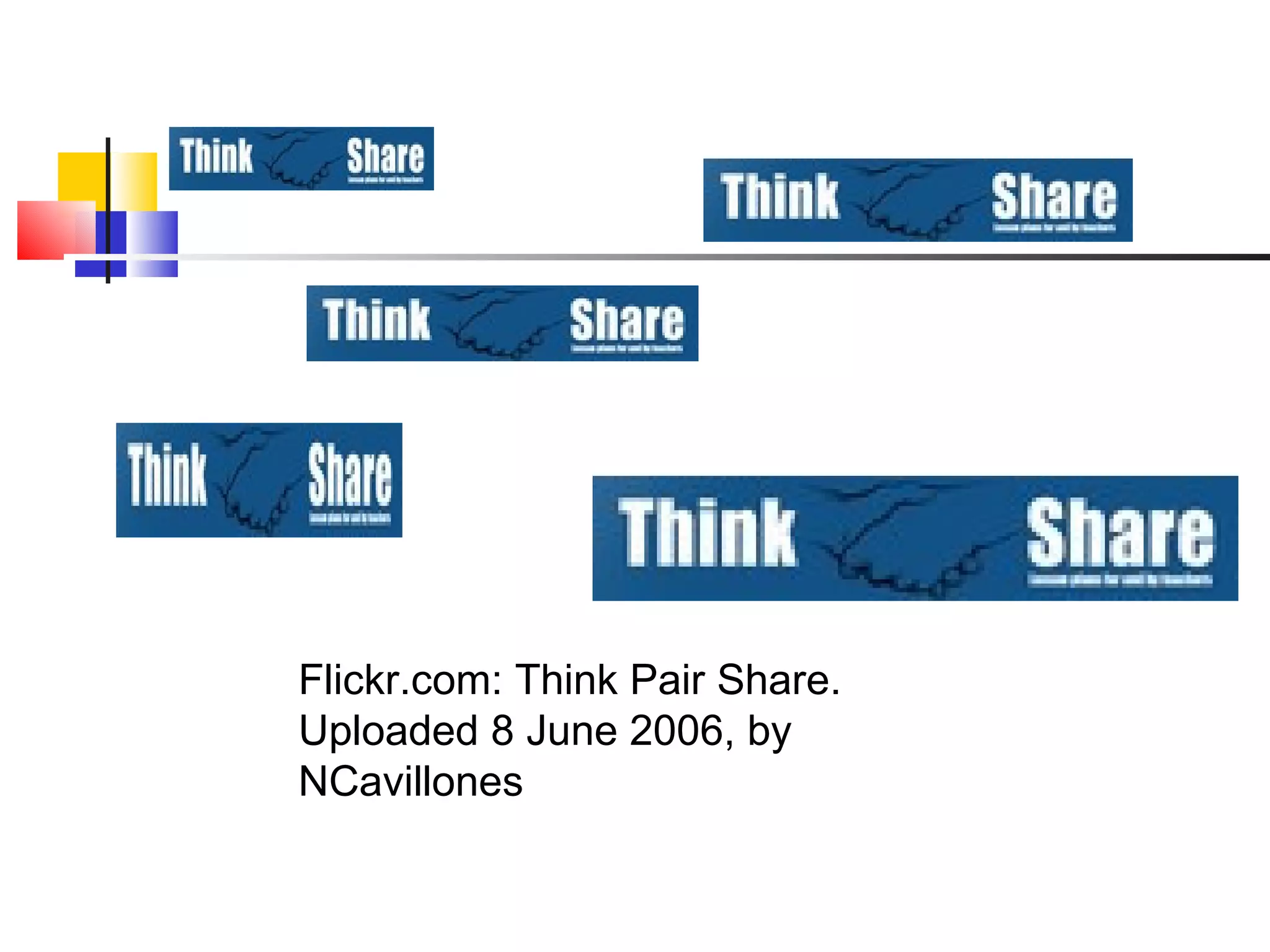 Flickr.com: Think Pair Share. Uploaded 8 June 2006, by NCavillones