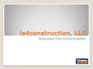is4construction, LLC Construction Cost Control Simplified 
