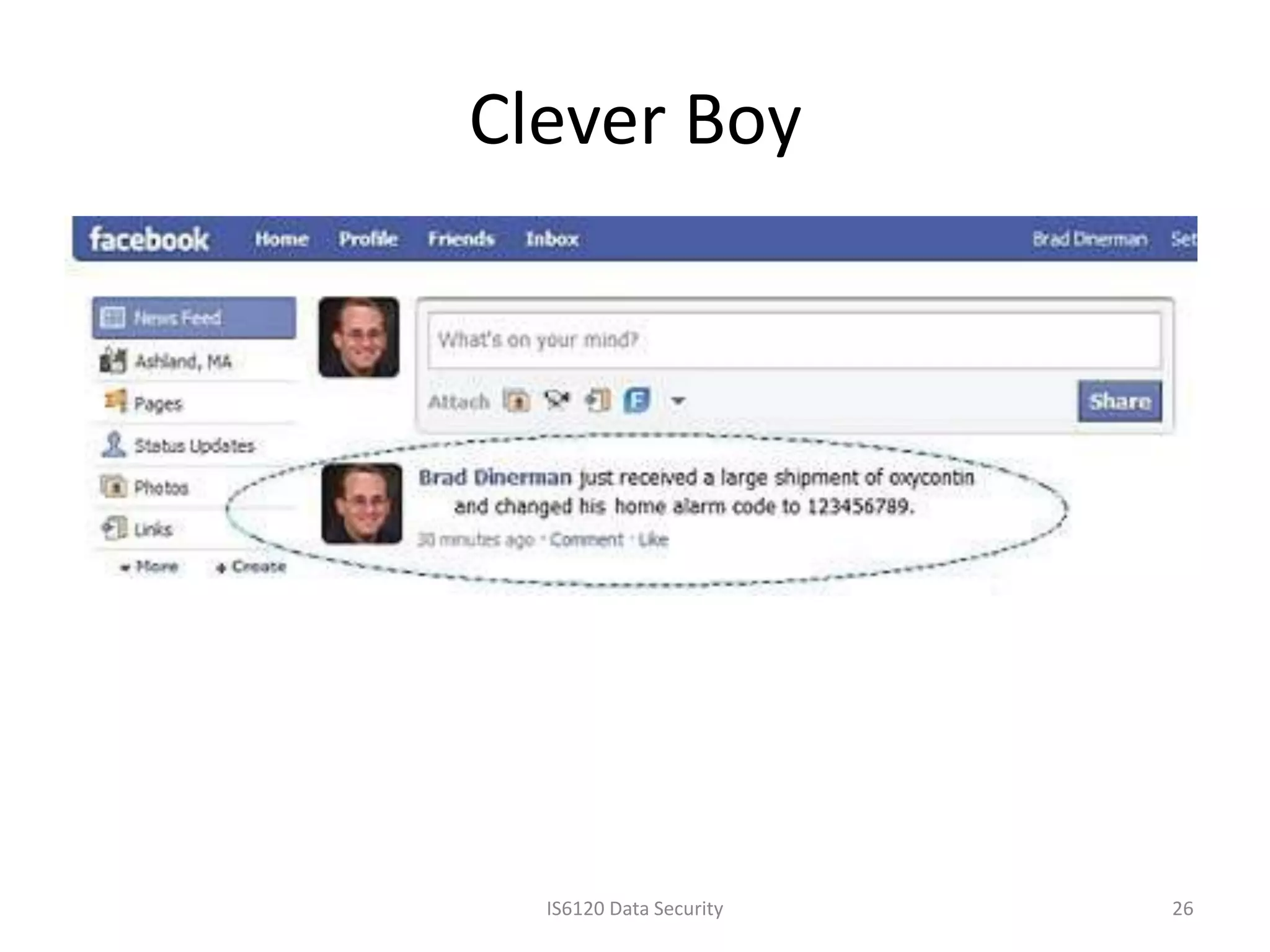 Clever Boy




  IS6120 Data Security   26
 