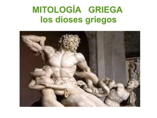 MITOLOGÍA  GRIEGA  los dioses griegos 