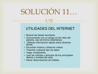
SOLUCIÓN 11…
 