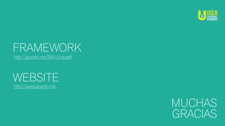 http://gusoto.me/ISA15/sb.pdf
FRAMEWORK
http://www.gusoto.me
WEBSITE
MUCHAS
GRACIAS
 
