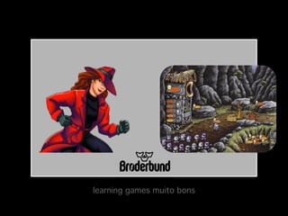 learning games muito bons!

 