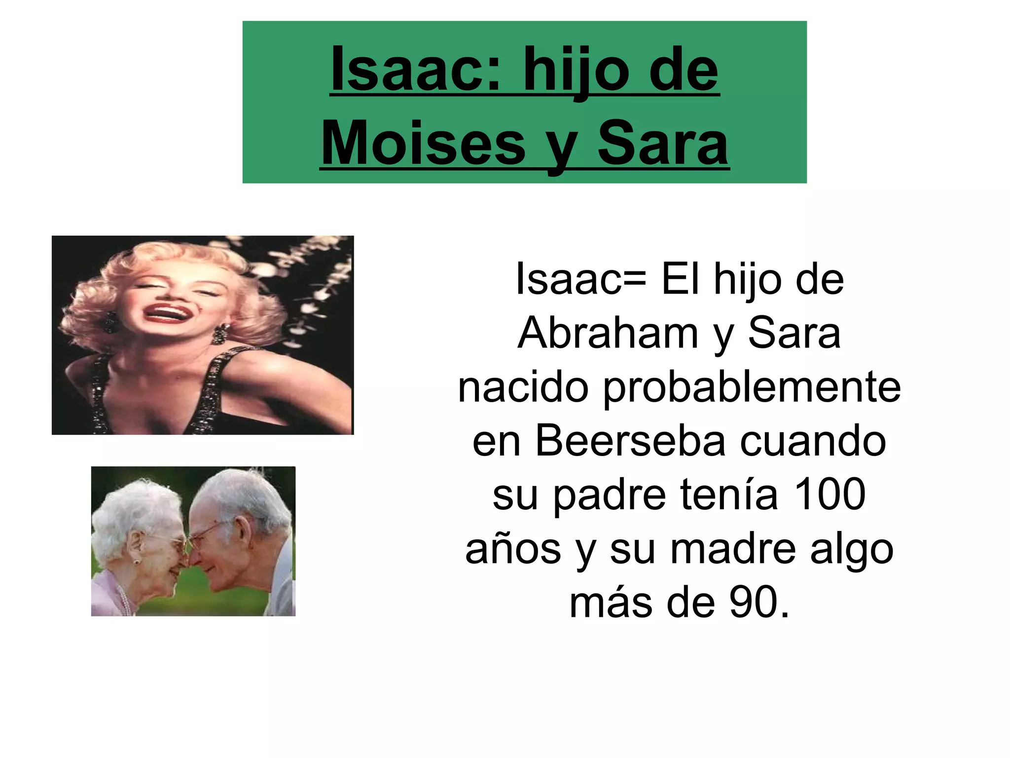 Isaac hijo de Abraham y Sara, la promesa de Dios PPT