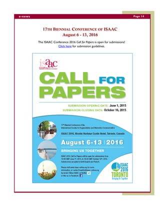 Page 14e-news
The ISAAC Conference 2016 Call for Papers is open for submissions!
Click here for submission guidelines.
17TH BIENNIAL CONFERENCE OF ISAAC
August 6 - 13, 2016
 