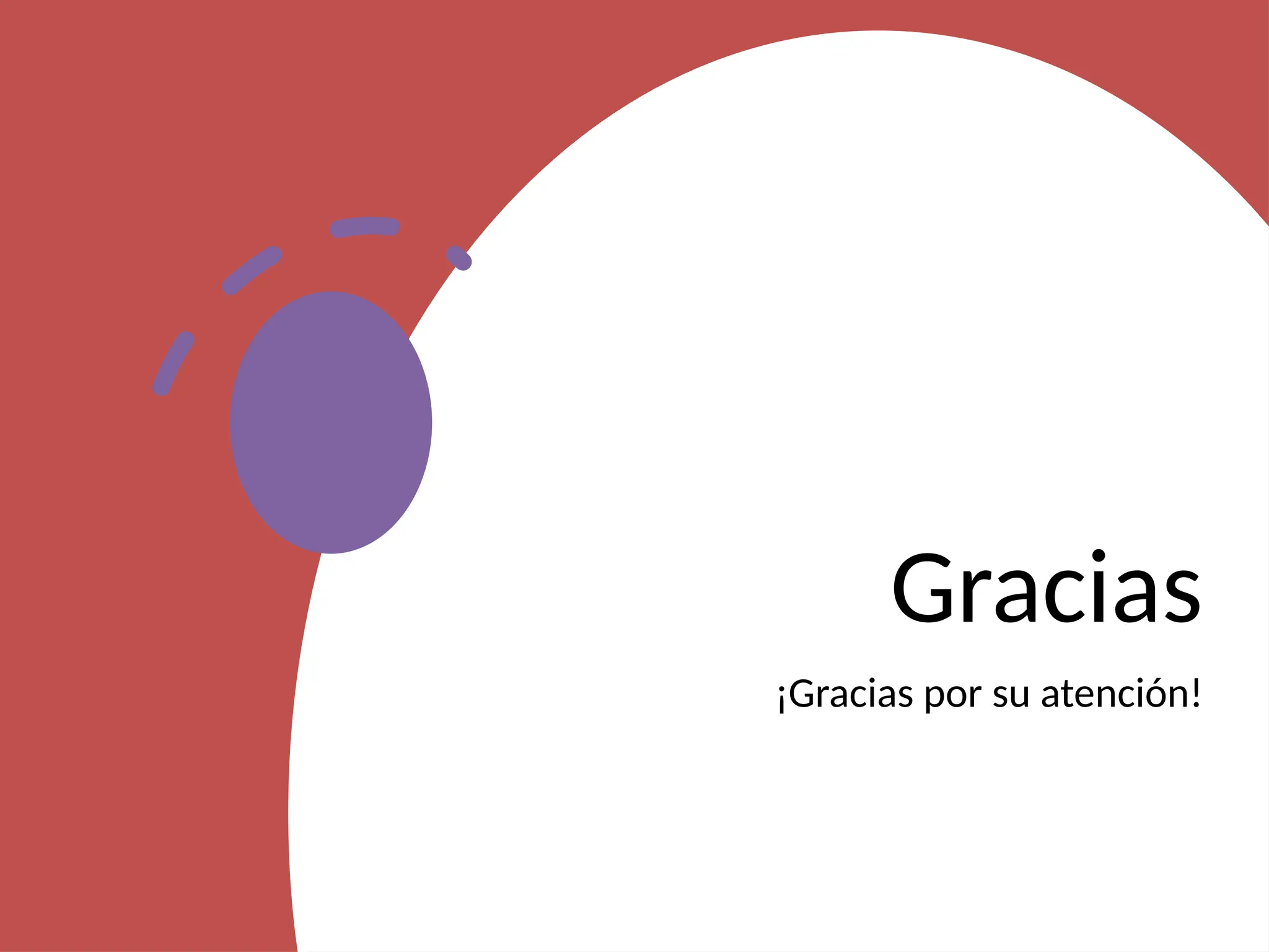 Gracias
¡Gracias por su atención!
 