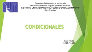República Bolivariana de Venezuela
Ministerio del Poder Popular para la Educación
INSTITUTO UNIVERSITARIO POLITÉCNICO“SANTIAGO MARIÑO”
San Cristóbal
 