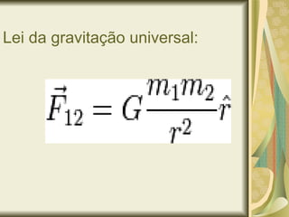Lei da gravitação universal: 
