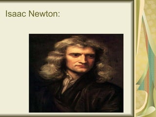 Isaac Newton: 