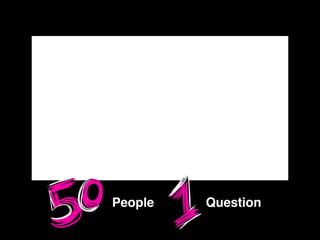 People Question
 