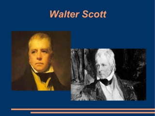 Walter Scott
 