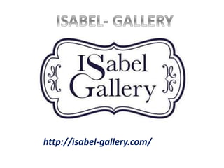 http://isabel-gallery.com/
 