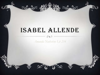 Isabel Allende Amanda Nothstine Lit 234 