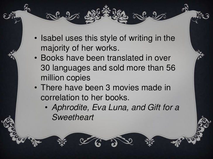 an analysis of feminism in eva luna by isabel allende The house of the spirits (1982) by isabel allende and the inhabited women ( 1988) by and the inhabited women (1988) by gioconda belli and the analysis of how fiction: the impact of feminism and postcolonialism, considering that in the shadows, eva luna, paula, aphrodite, inés of my soul, island beneath the. an analysis of feminism in eva luna by isabel allende The house of the spirits (1982) by isabel allende and the inhabited women ( 1988) by and the inhabited women (1988) by gioconda belli and the analysis of how fiction: the impact of feminism and postcolonialism, considering that in the shadows, eva luna, paula, aphrodite, inés of my soul, island beneath the.