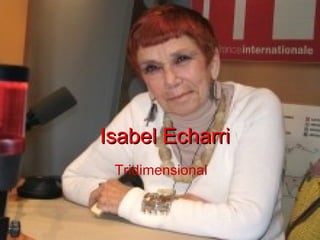 Isabel Echarri Tridimensional 
