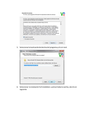 5. Seleccionarlalocalizaciónde destinodel programayclicen next
6. Seleccionar lainstalaciónFullinstallation yactivartodasla casillas,darclicen
siguiente
 