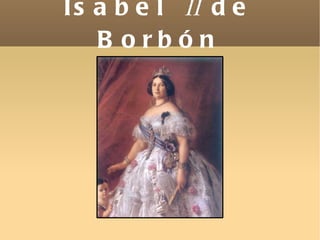 Isabel  II  de Borbón 