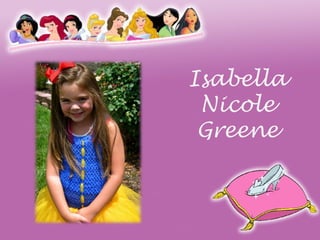 Isabella
Nicole
Greene
 