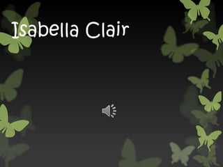 Isabella Clair
 
