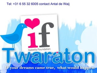 Tel: +31 6 55 32 6005 contact Antal de Waij 
