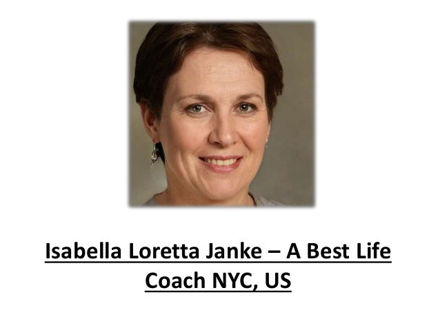 Isabella Loretta Janke – A Best Life
Coach NYC, US
 