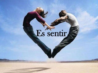 Es sentir