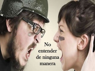 No entender de ninguna manera
