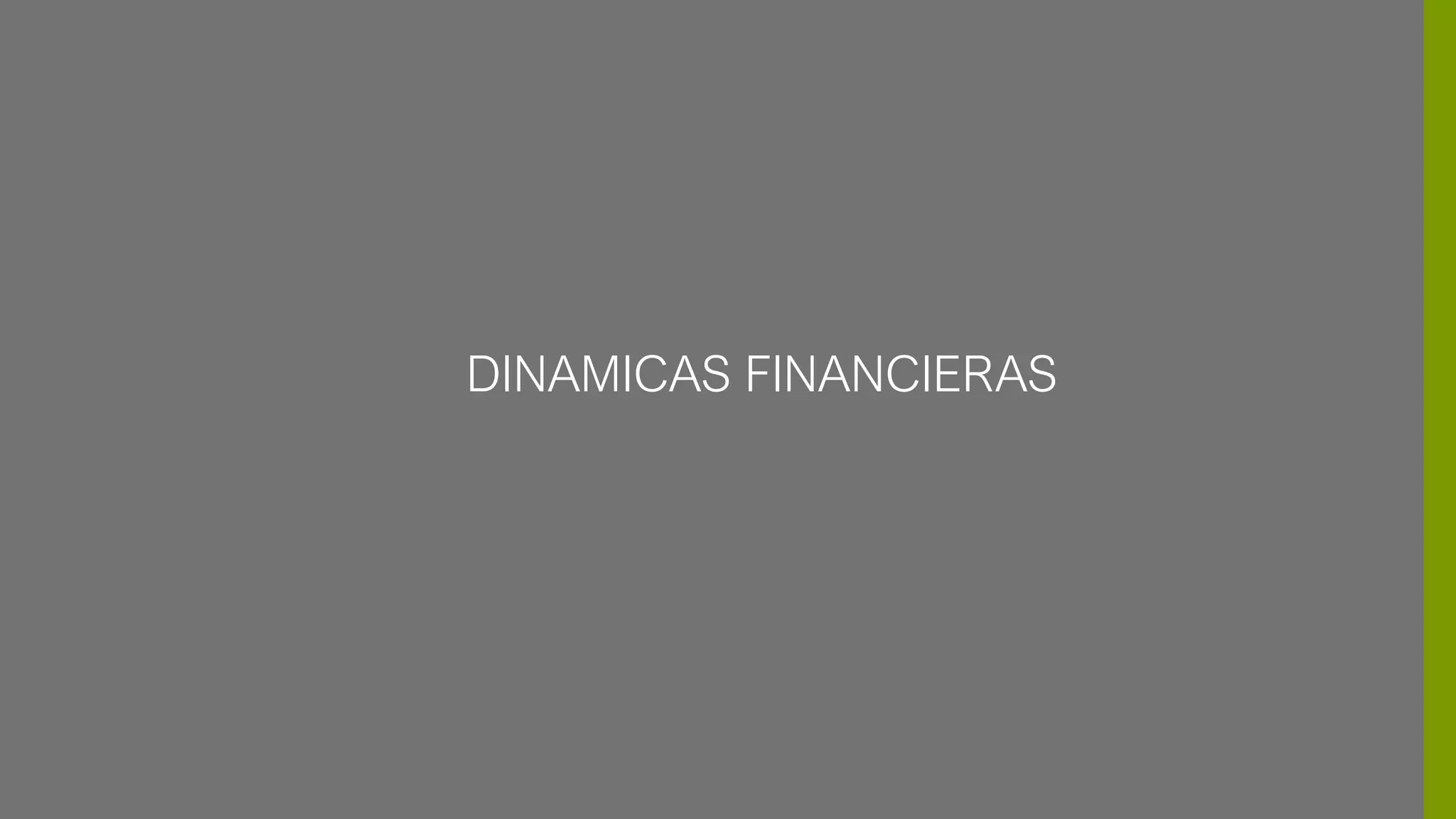 Highline and other projects
DINAMICAS FINANCIERAS
 