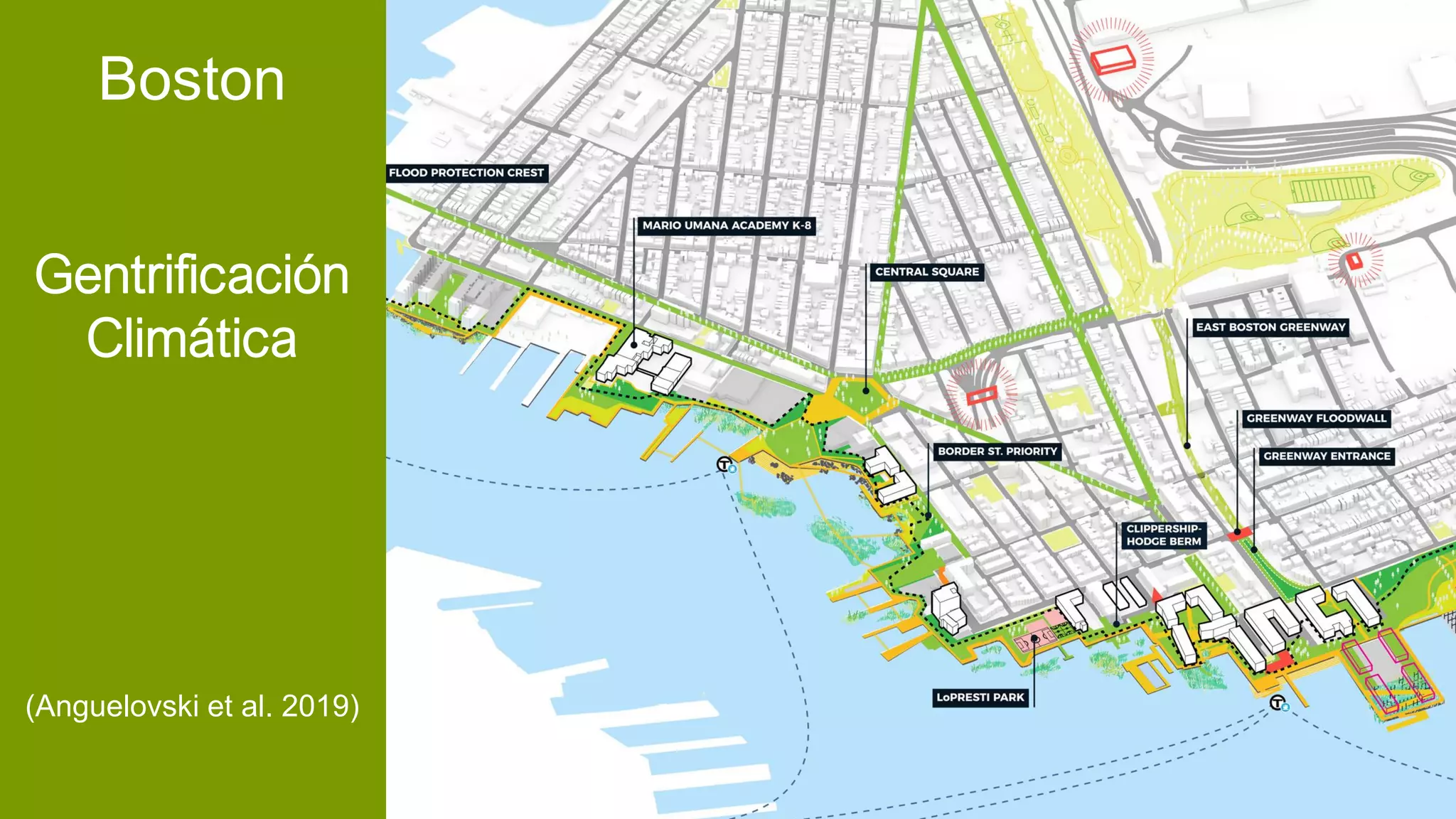 Boston
Gentrificación
Climática
(Anguelovski et al. 2019)
 