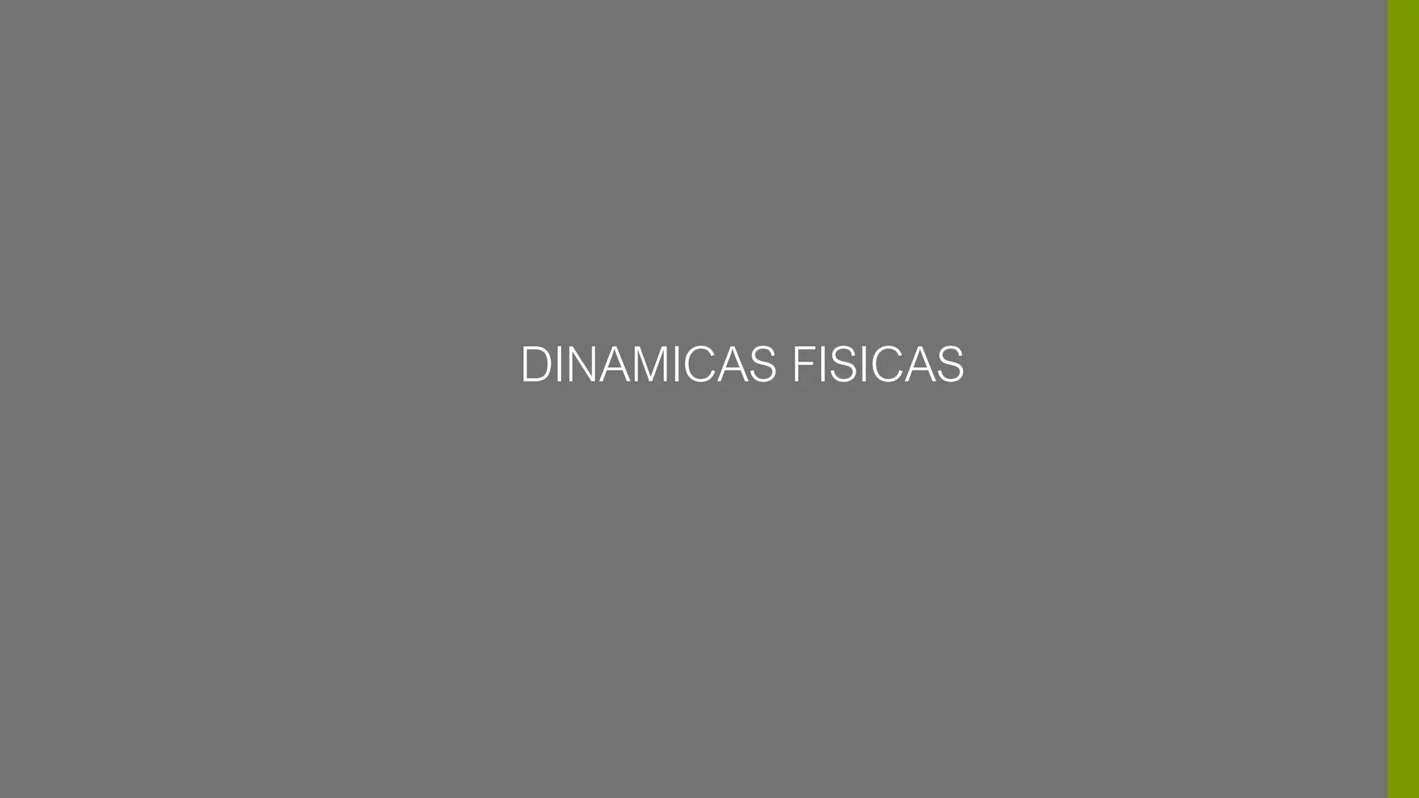 Highline and other projects
DINAMICAS FISICAS
 