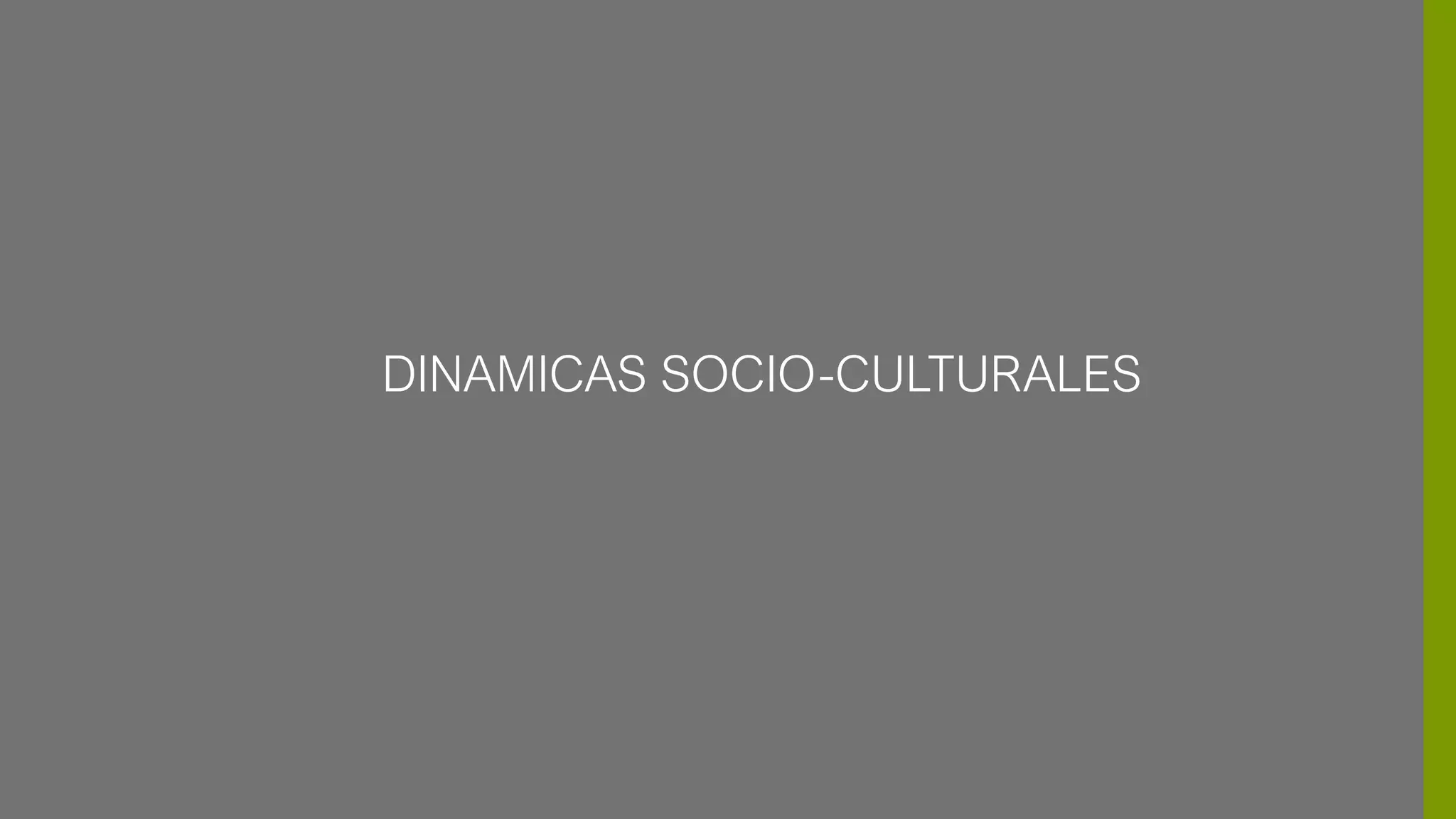 Highline and other projects
DINAMICAS SOCIO-CULTURALES
 