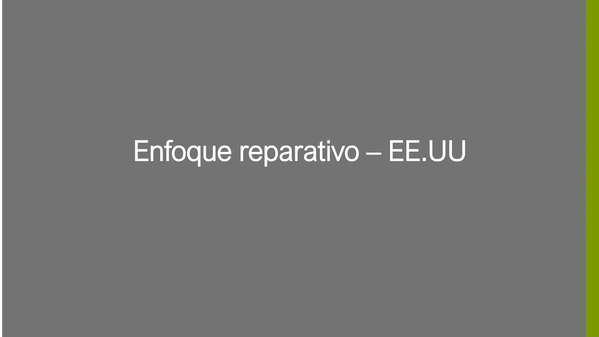 Enfoque reparativo – EE.UU
 