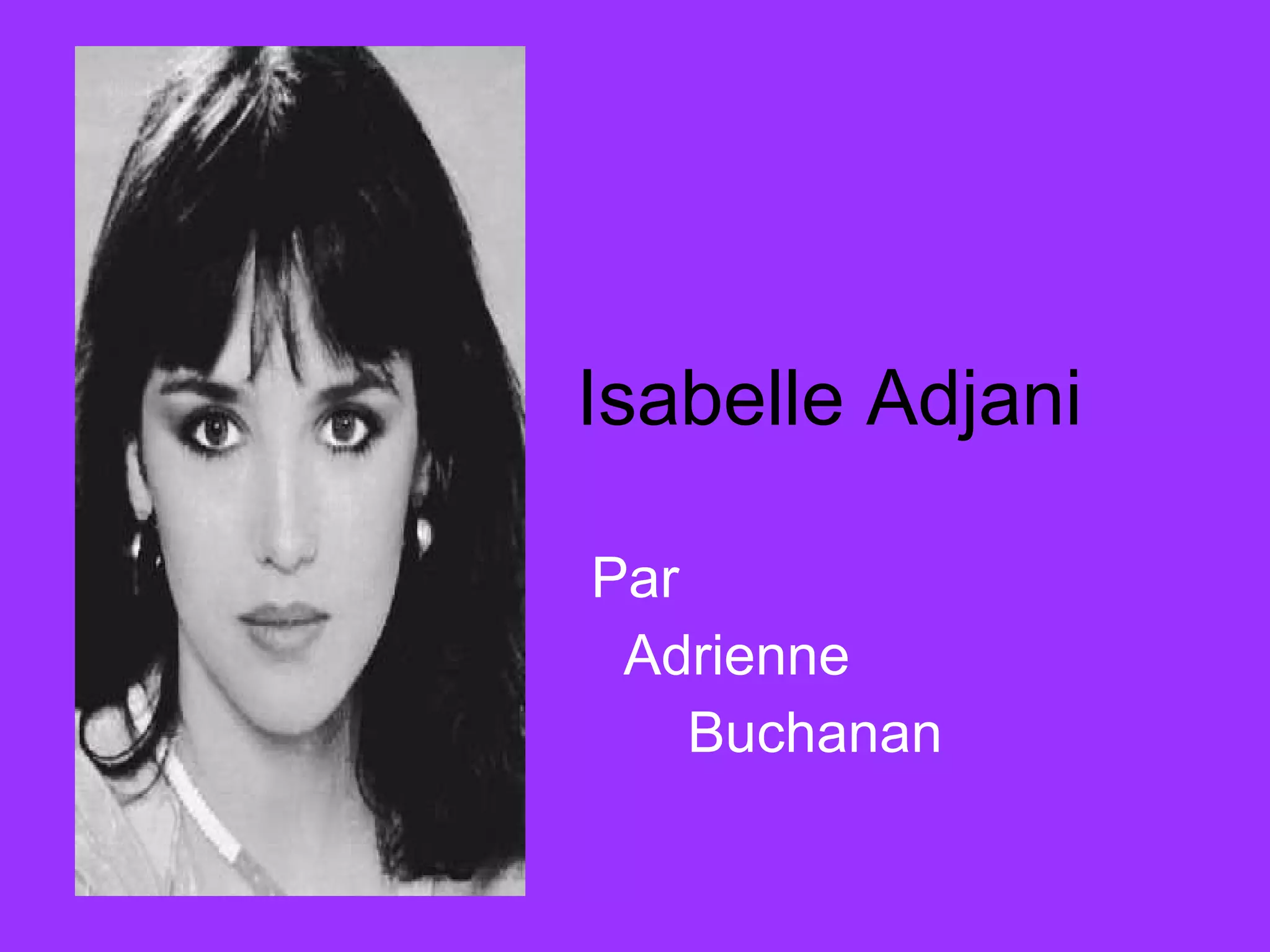 Isabelle Adjani Par Adrienne Buchanan