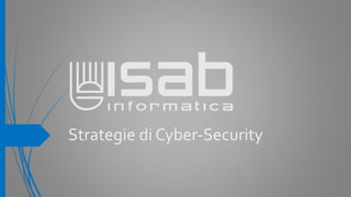 Strategie di Cyber-Security
 