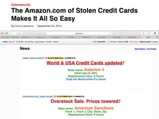 The 
Amazon 
of 
CC 
• hSp://rescator.cc 
 