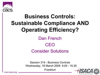 Isaca   Sustainable Compliance And Operating Efficiency   Dan French